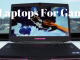 Top 10 Laptops For Gamers